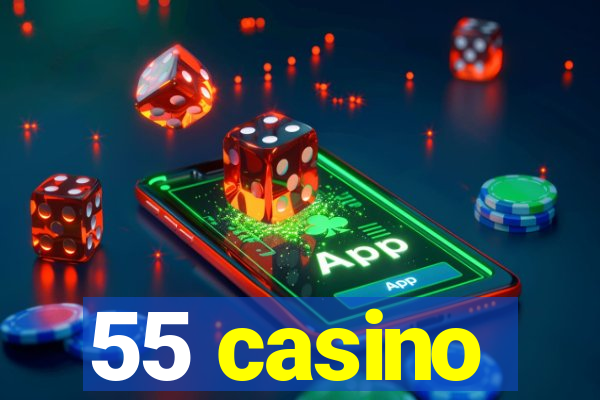 55 casino