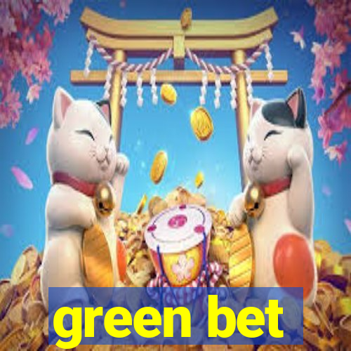 green bet