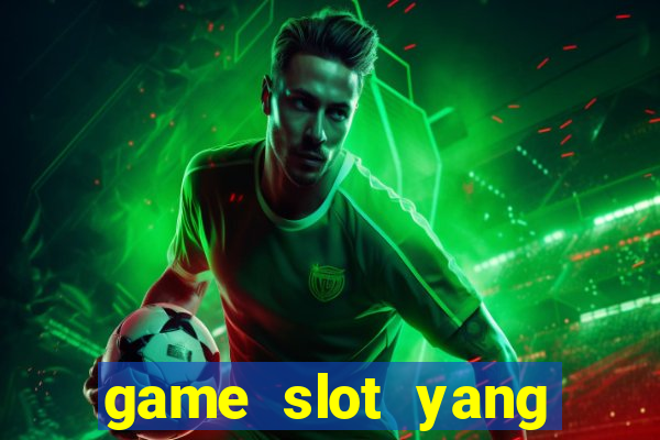 game slot yang gacor hari ini