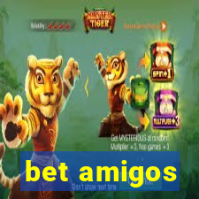 bet amigos