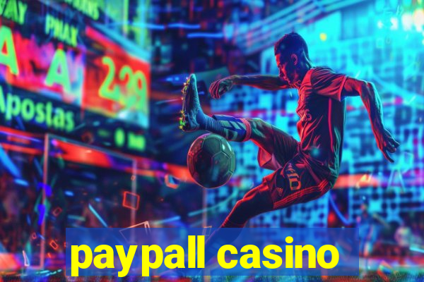 paypall casino