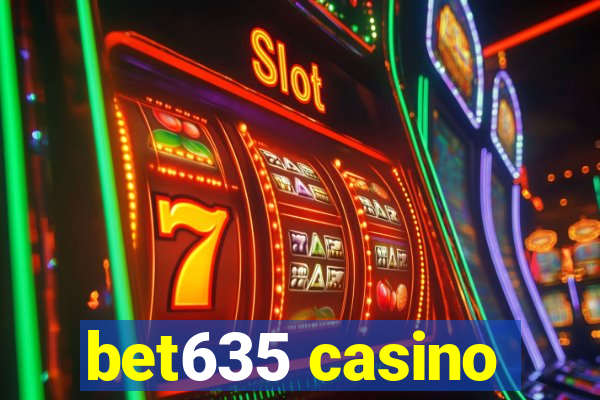 bet635 casino