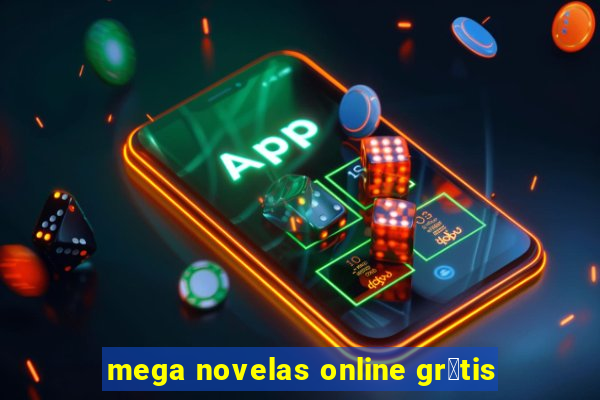 mega novelas online gr谩tis