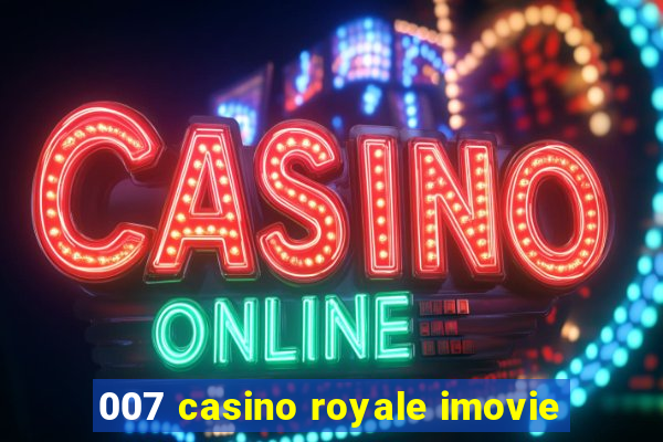 007 casino royale imovie