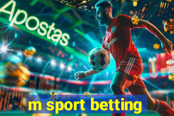 m sport betting