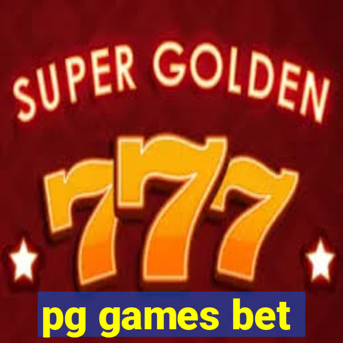 pg games bet