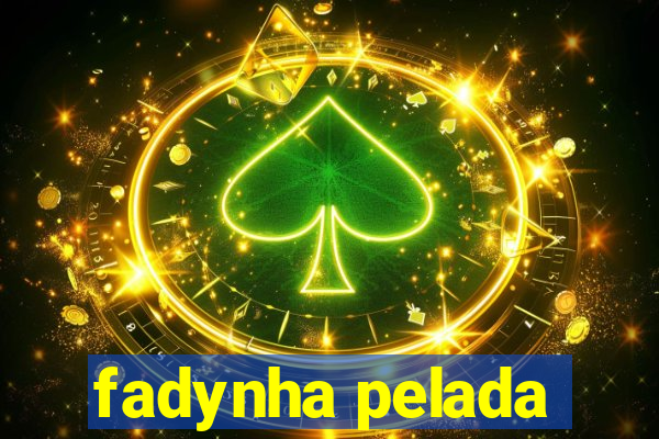 fadynha pelada