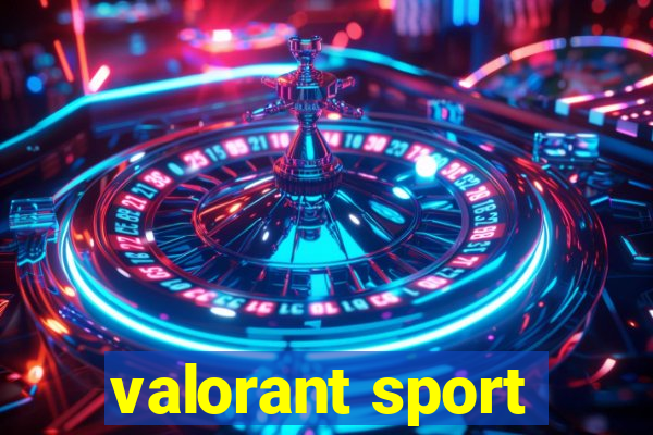 valorant sport