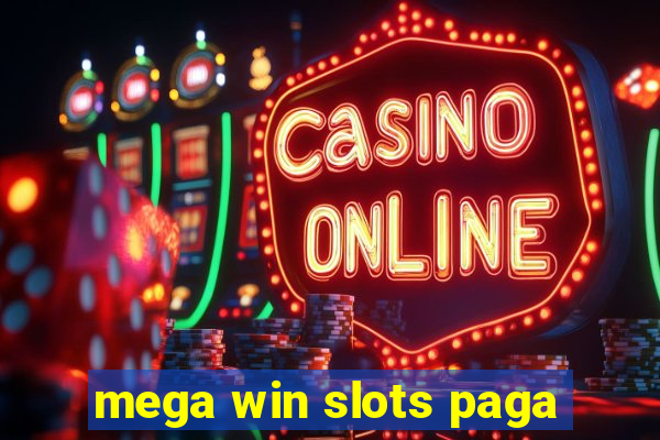 mega win slots paga