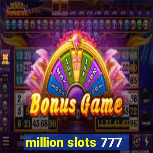 million slots 777