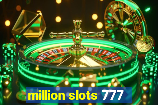 million slots 777