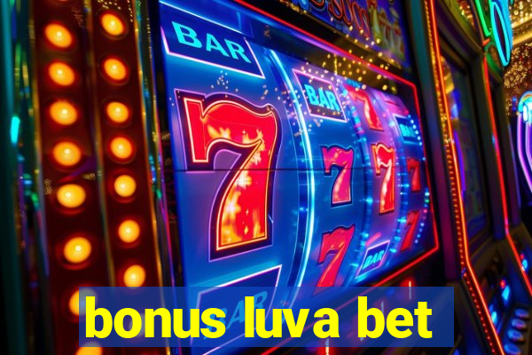 bonus luva bet