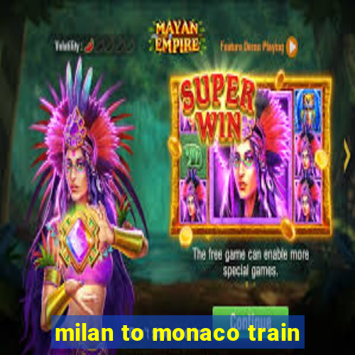 milan to monaco train