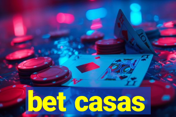 bet casas