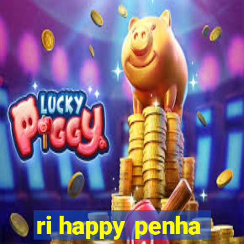 ri happy penha