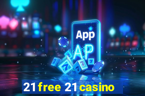 21 free 21 casino