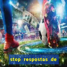 stop respostas de a a z