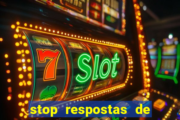 stop respostas de a a z