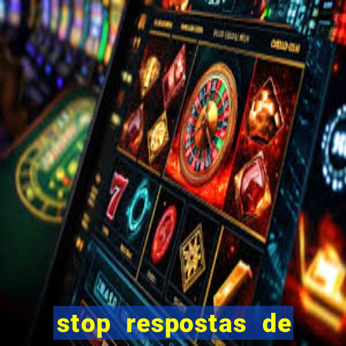 stop respostas de a a z