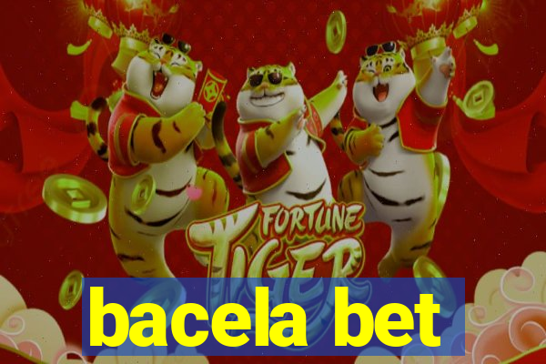 bacela bet