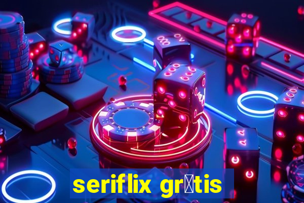 seriflix gr谩tis