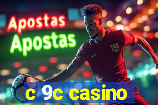 c 9c casino