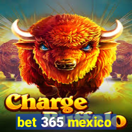 bet 365 mexico