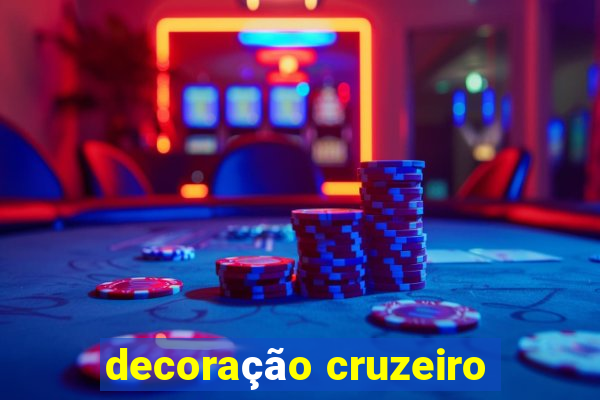 decoração cruzeiro