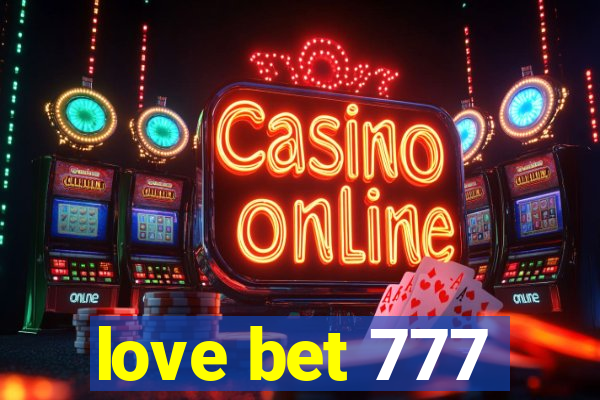 love bet 777