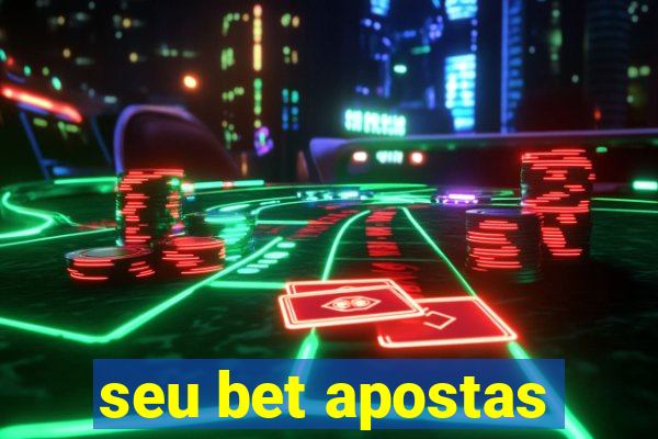 seu bet apostas