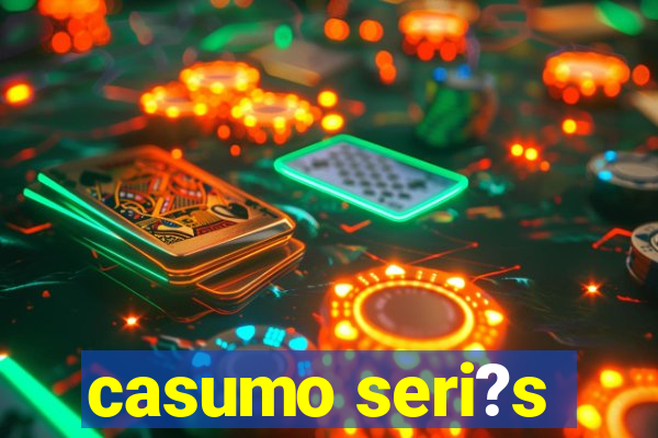 casumo seri?s