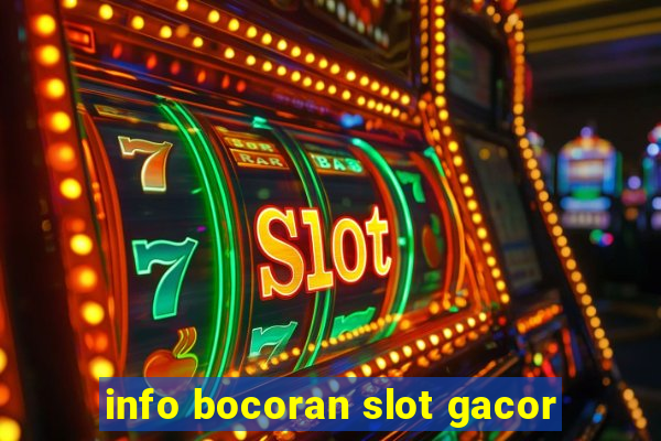 info bocoran slot gacor