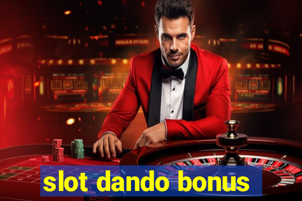 slot dando bonus