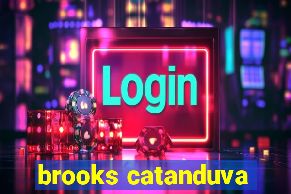 brooks catanduva