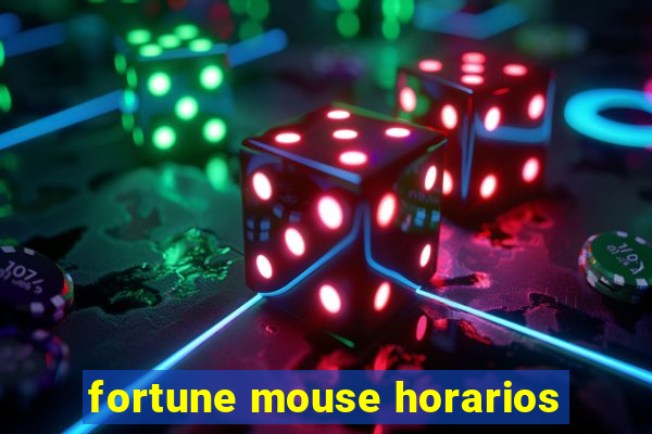 fortune mouse horarios