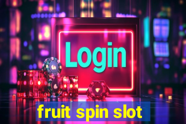 fruit spin slot