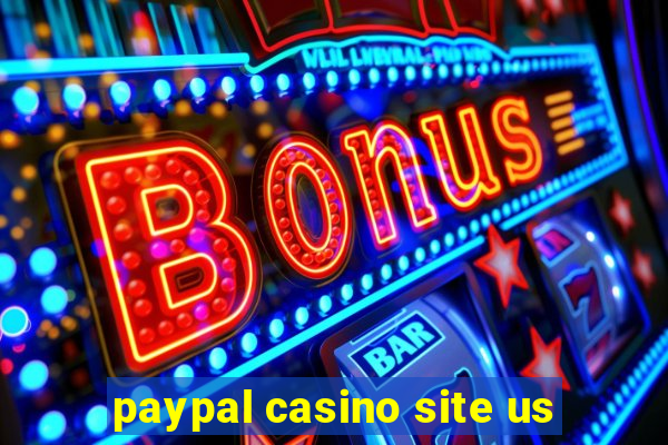 paypal casino site us