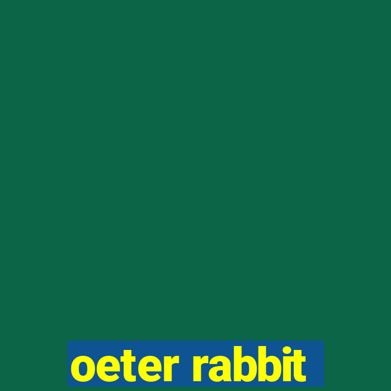 oeter rabbit