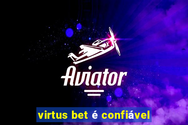 virtus bet é confiável