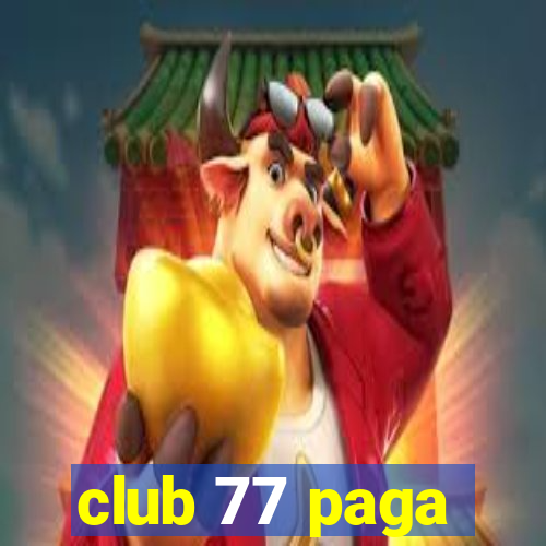 club 77 paga