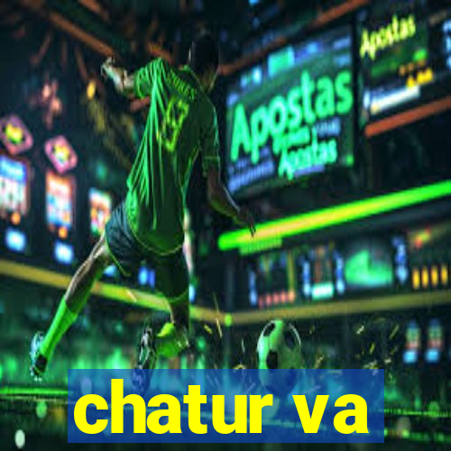 chatur va