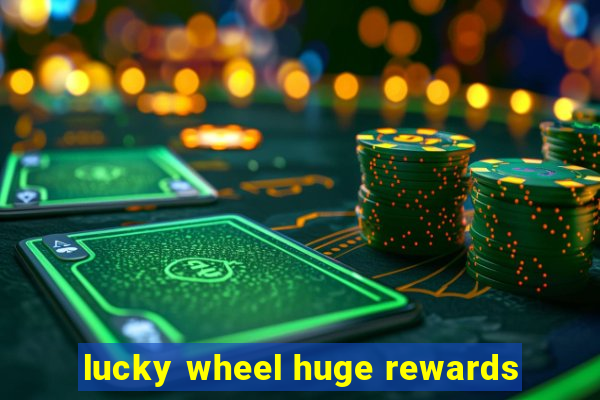 lucky wheel huge rewards