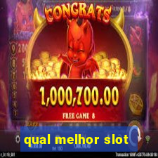 qual melhor slot