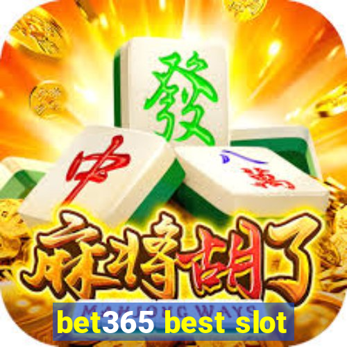 bet365 best slot