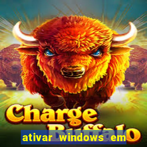 ativar windows em 30 segundos