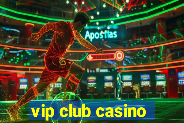 vip club casino