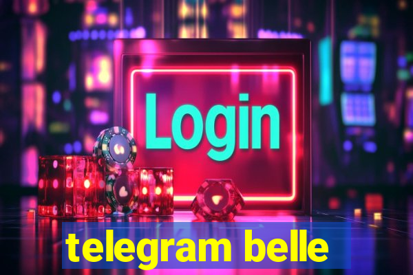 telegram belle