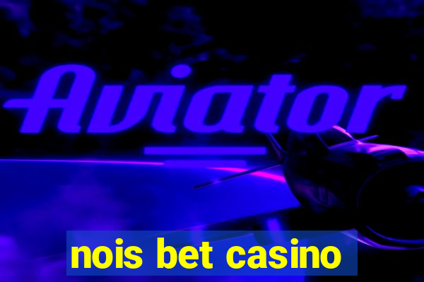 nois bet casino