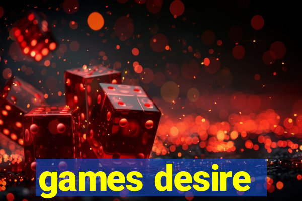 games desire