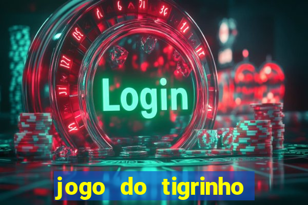 jogo do tigrinho que tem b?nus